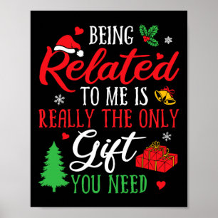 Being Related To Me - Funny Christmas Family Xmas Poster