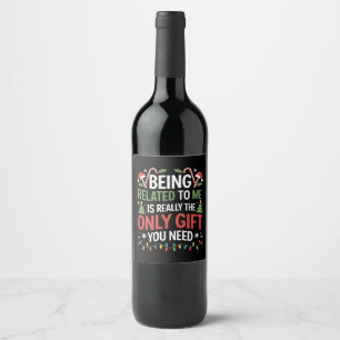Being Related To Me Funny Christmas Family Xmas Wine Label