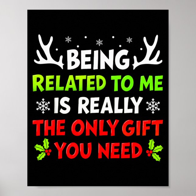 Being Related To Me Funny Christmas Shirts Women M Poster (Front)