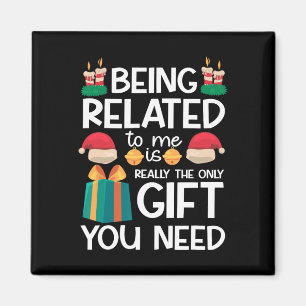 Being Related To Me Funny Xmas Family Christmas Magnet