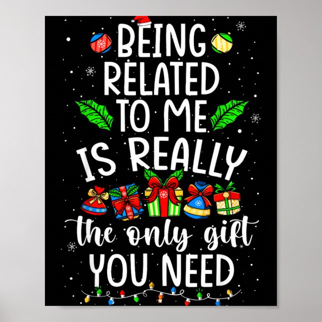 Being Related To Me Is Really The Only Gift Christ Poster (Front)