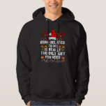 Being Related To Me Is The Really The Only Gift  Hoodie<br><div class="desc">Being Related To Me Is The Really The Only Gift You Need</div>
