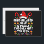 Being Related To Me Is The Really The Only Gift  Invitation<br><div class="desc">Being Related To Me Is The Really The Only Gift You Need</div>
