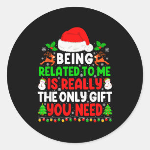 Being Related To Me Xmas Pajamas Funny Christmas F Classic Round Sticker