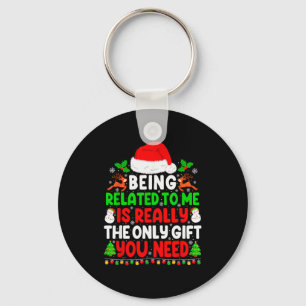 Being Related To Me Xmas Pajamas Funny Christmas F Key Ring