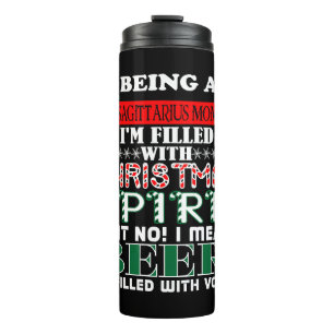 Being Sagittarius Mum Christmas Spirit Beer Thermal Tumbler