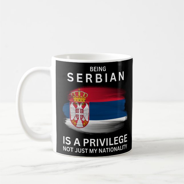 Being Serbian Is A Privilege Coffee Mug (Left)