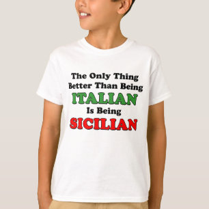 Being Sicilian T-Shirt