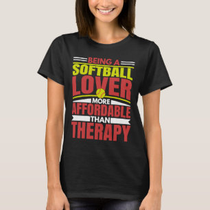 Being Softball Is Therapy Player Coach Graphic T-Shirt