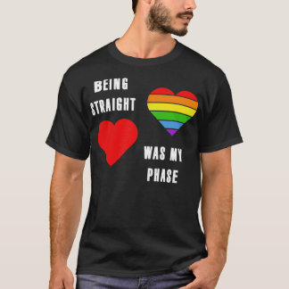 Being straight was my phase LGBT Pride Month Tee