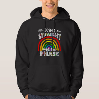 Being Straight Was The Phase Rainbow Hoodie