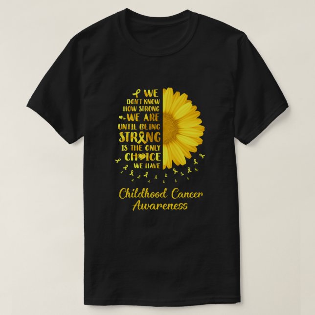 Being Strong Daisy Flower Gold Childhood Cancer Aw T-Shirt (Design Front)