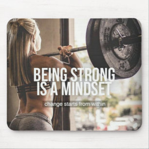 Being Strong Is A Mindset - Women's Gym Workout Mouse Pad
