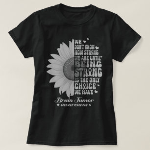 Being Strong Sunflower Brain Tumour Awareness T-Shirt