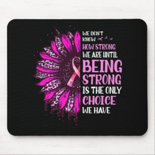 Being Strong Sunflower Pink Ribbon Breast Cancer A Mouse Pad