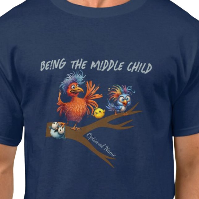 Being the middle child T-Shirt (Being the middle child t shirt.  Sibling humor.)
