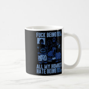 Being Under 200lbs All My Homie Hate Being Under 2 Coffee Mug