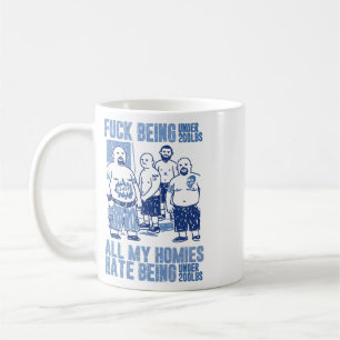Being Under 200lbs All My Homie Hate Being Under 2 Coffee Mug