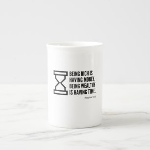 Being wealthy is having time bone china mug