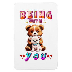 Being With You Magnet