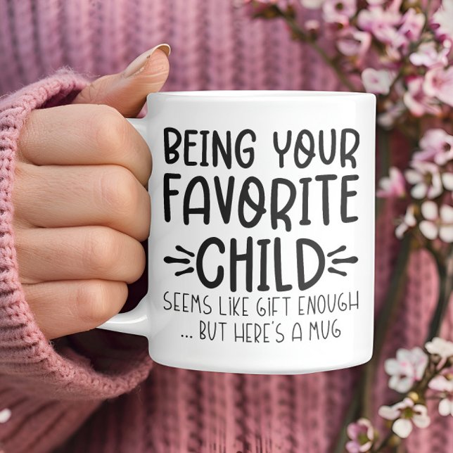 Being Your Favourite Child Cool Birthday Gifts Ide Coffee Mug (Creator Uploaded)