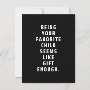 Being your favourite child seems like gift enough save the date
