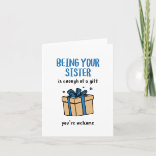 Being Your Sister Is Enough of a Gift Holiday Card