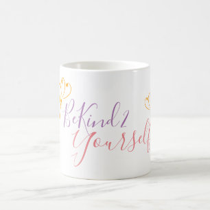 "BeKind2Yourself" White Mug