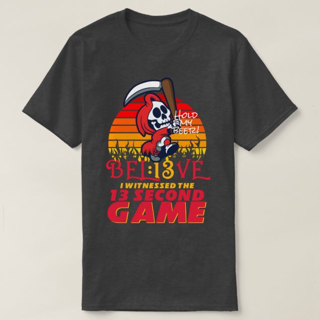 BEL13VE Kansas City Be the Grim Reaper 13 Second G T-Shirt (Design Front)