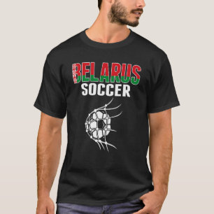 Belarus Soccer Ball In Net Belarusian Football Su T-Shirt
