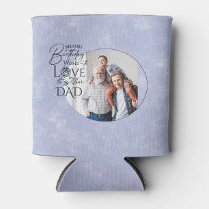 Belated Birthday Calligraphy Photo Design For Dad Can Cooler