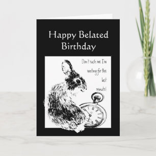 Belated Birthday Humour Waited too long Cute Rabbi Card