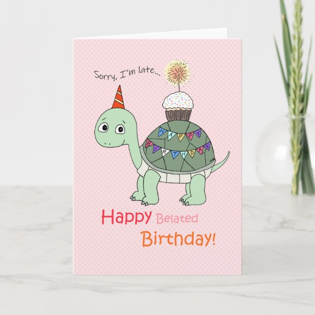 Belated Birthday sorry for late Cute turtle Card (Front)