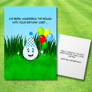 Belated Happy Birthday Funny Golf Ball In Rough Card
