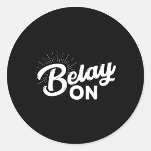 Belay On Climbing Classic Round Sticker