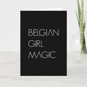 Belgian Girl Magic Belgian Woman Girl Card