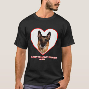 Belgian Malinoi Dog Mom T-Shirt