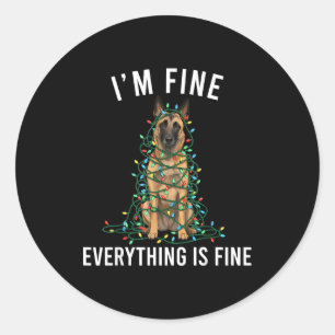 Belgian Malinois Christmas I'm Fine Everything Is  Classic Round Sticker