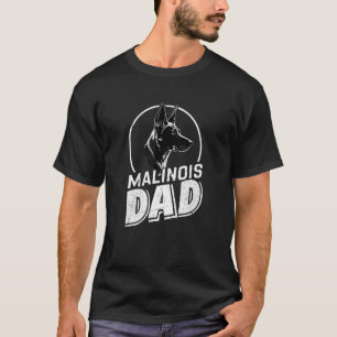 Belgian Malinois Dad Dog Owner Gifts Dog Lover Fat T-Shirt