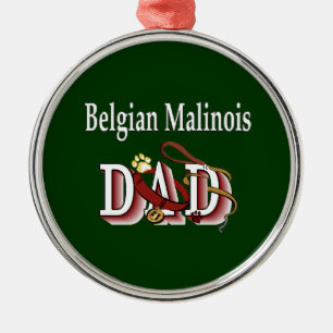 Belgian Malinois Dad Metal Ornament