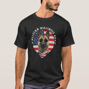 Belgian Malinois Dad US Flag Dad of A Belgian Mali T-Shirt
