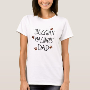 Belgian Malinois Dog Dad T Shirt Women