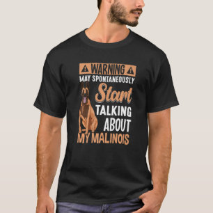 Belgian Malinois Dog For Belgian Malinois Owner  2 T-Shirt