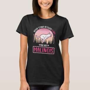 Belgian Malinois Girl Dutch Shepherd Dog Mechelse T-Shirt