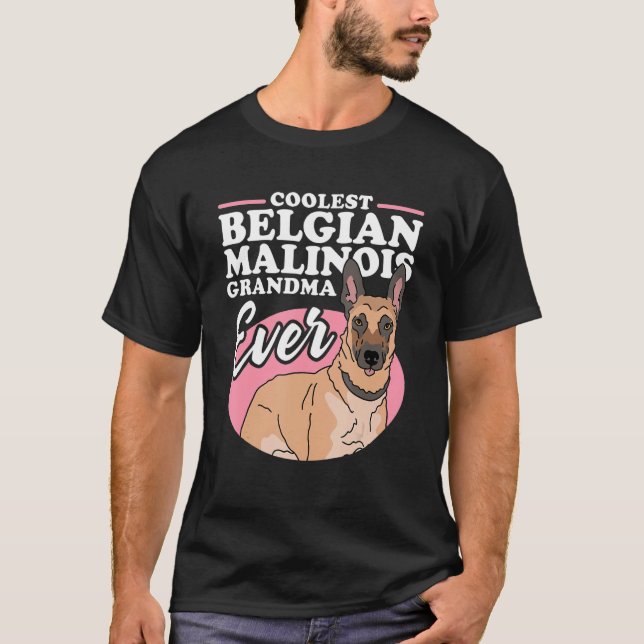 Belgian Malinois Grandma Dog Owner Malinois 1 T-Shirt (Front)