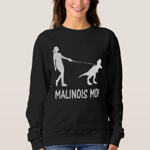 Belgian Malinois Mum Dinosaur Trex Dog Owner Women Sweatshirt