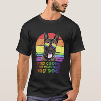 Belgian Malinois Pro Choice Pro Feminism Pro Dogs T-Shirt