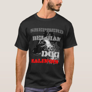 belgian malinois T-Shirt