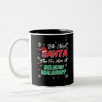Belgian Malinois Who Needs Santa - Christmas