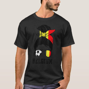 Belgian Soccer Girl Mum Messy Bun Belgium Flag Foo T-Shirt